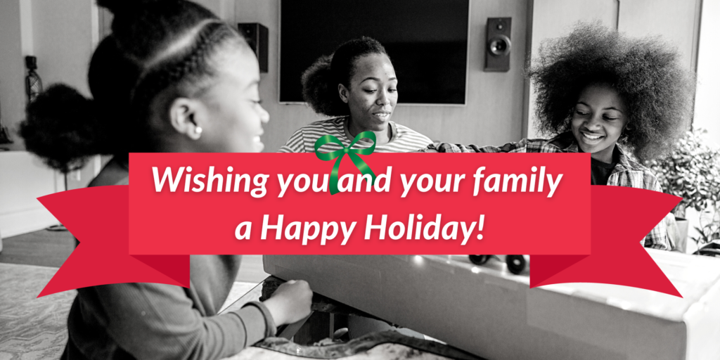 wishing you and your family a happy holiday!